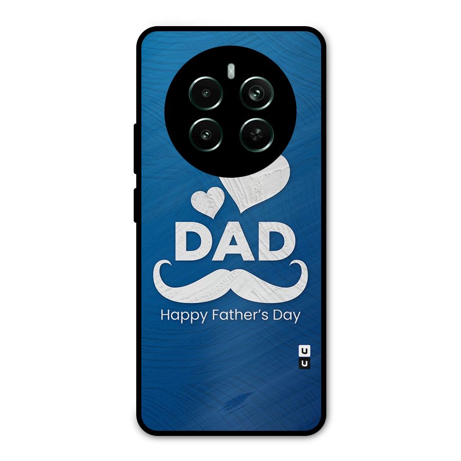 Dad Happy Fathers Day Metal Back Case for Realme 12 Pro Plus