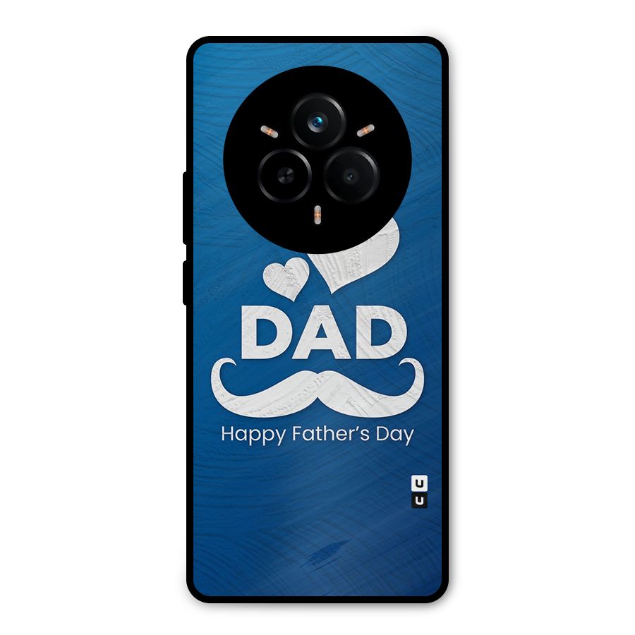 Dad Happy Fathers Day Metal Back Case for Realme 14 Pro