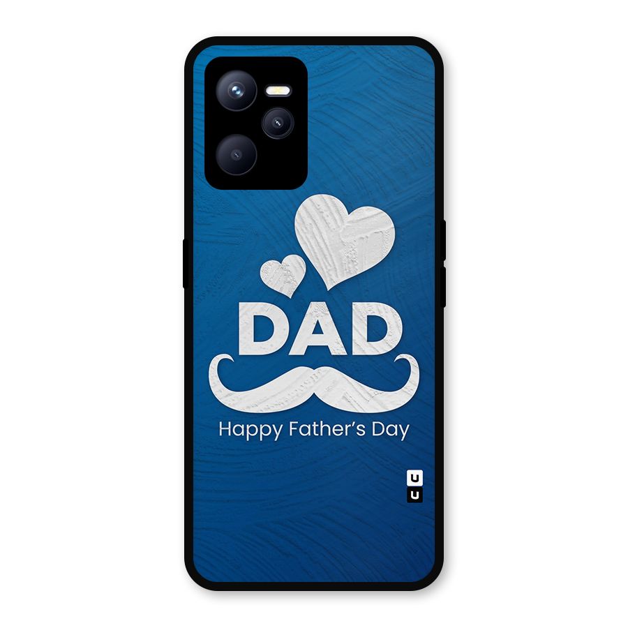 Dad Happy Fathers Day Metal Back Case for Realme C35