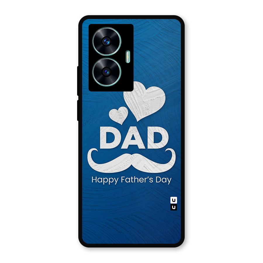 Dad Happy Fathers Day Metal Back Case for Realme C55