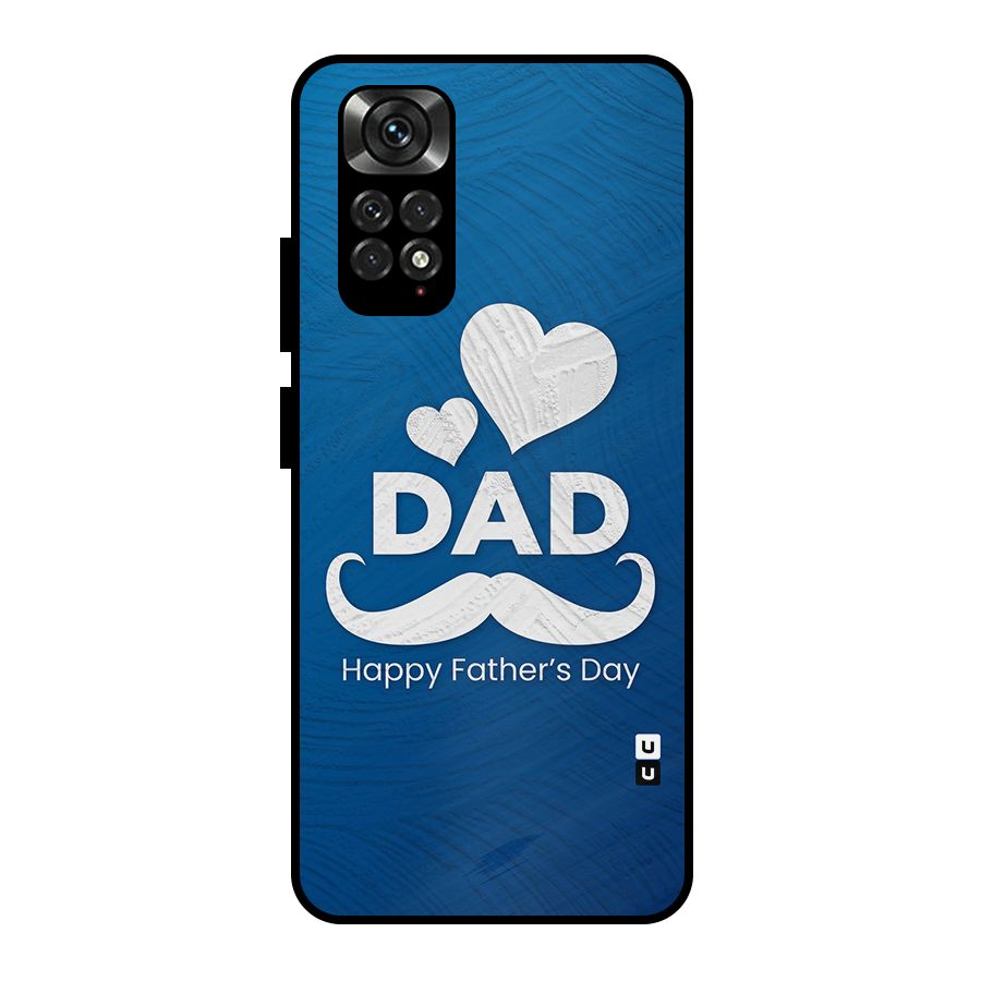 Dad Happy Fathers Day Metal Back Case for Redmi Note 11 Pro