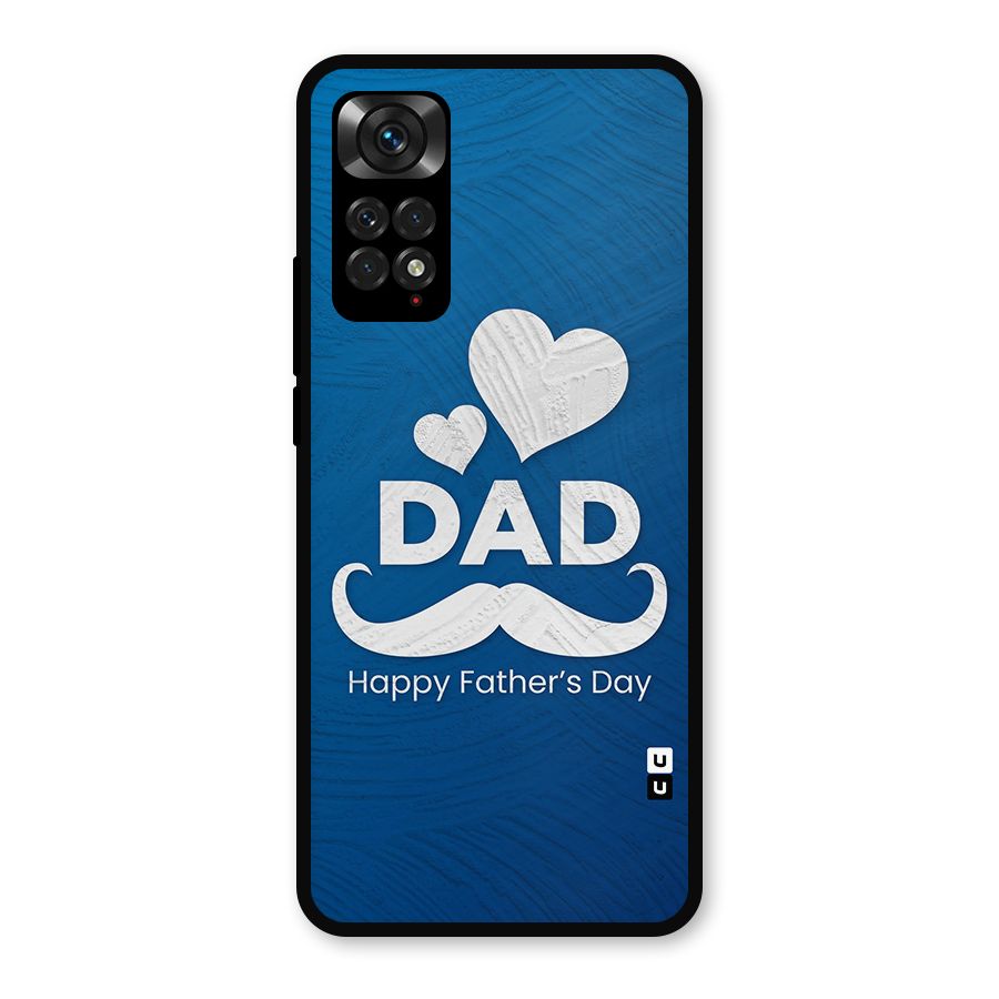 Dad Happy Fathers Day Metal Back Case for Redmi Note 11s