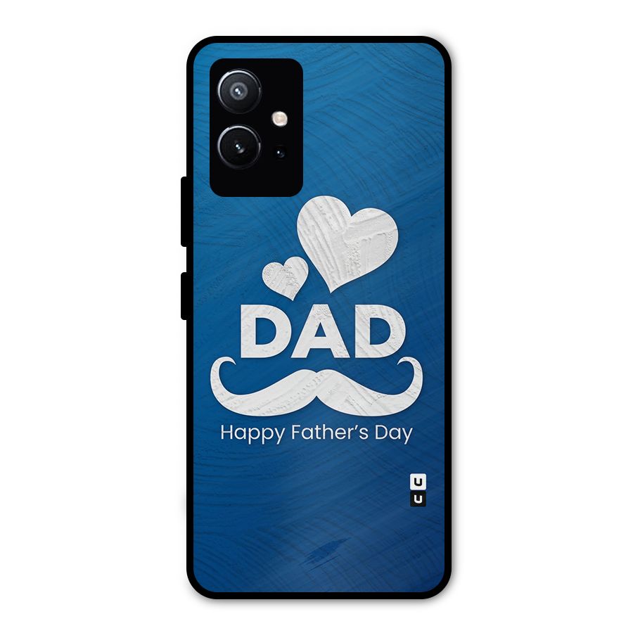 Dad Happy Fathers Day Metal Back Case for Vivo T1 5G