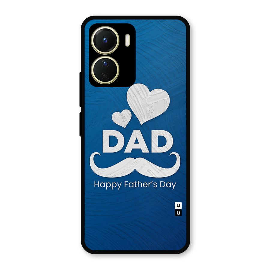 Dad Happy Fathers Day Metal Back Case for Vivo T2x
