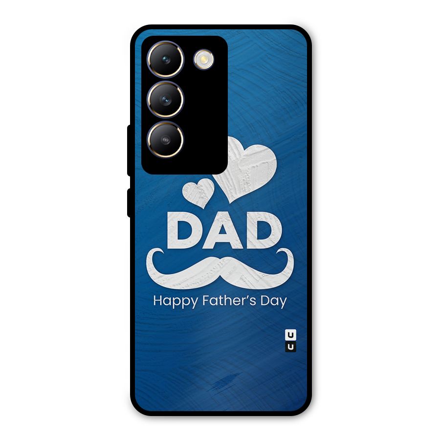 Dad Happy Fathers Day Metal Back Case for Vivo T3 5G