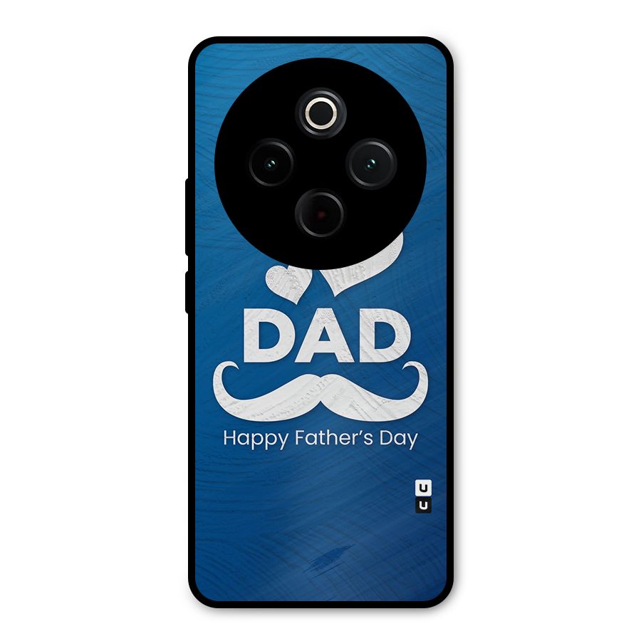 Dad Happy Fathers Day Metal Back Case for Vivo T4