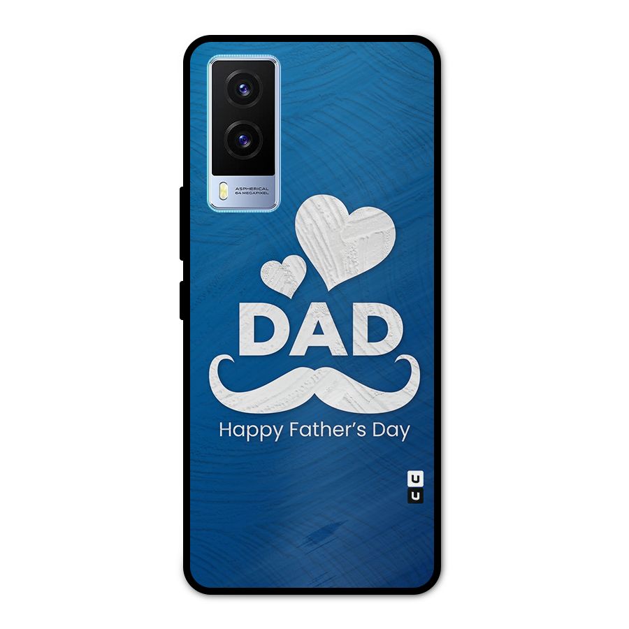 Dad Happy Fathers Day Metal Back Case for Vivo V21e 5G