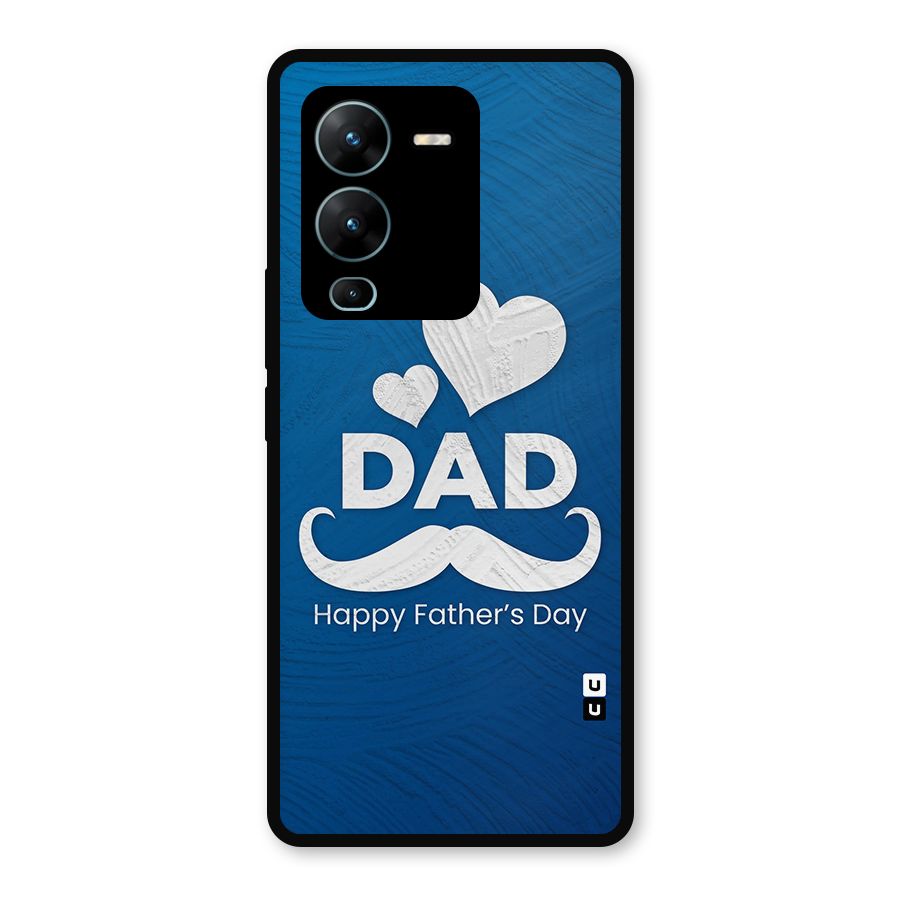 Dad Happy Fathers Day Metal Back Case for Vivo V25 Pro