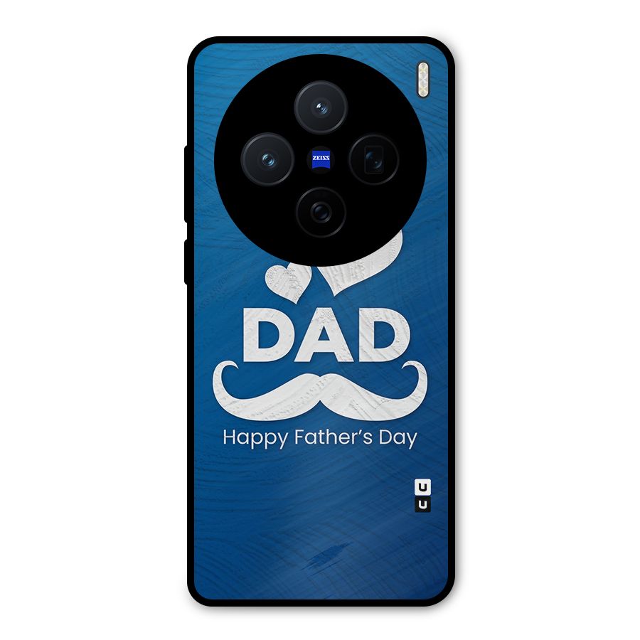 Dad Happy Fathers Day Metal Back Case for Vivo X200