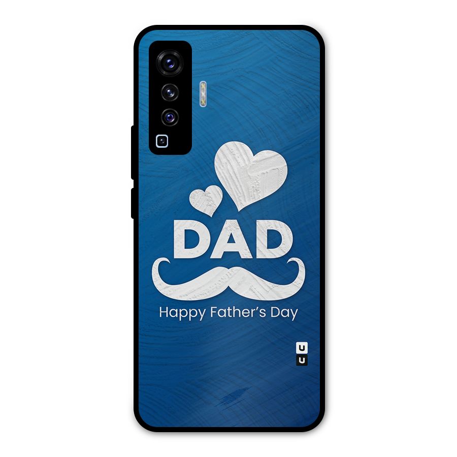 Dad Happy Fathers Day Metal Back Case for Vivo X50