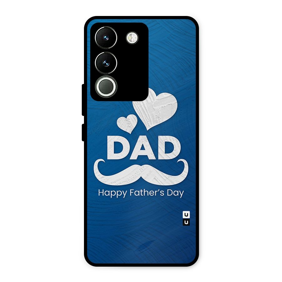 Dad Happy Fathers Day Metal Back Case for Vivo Y200