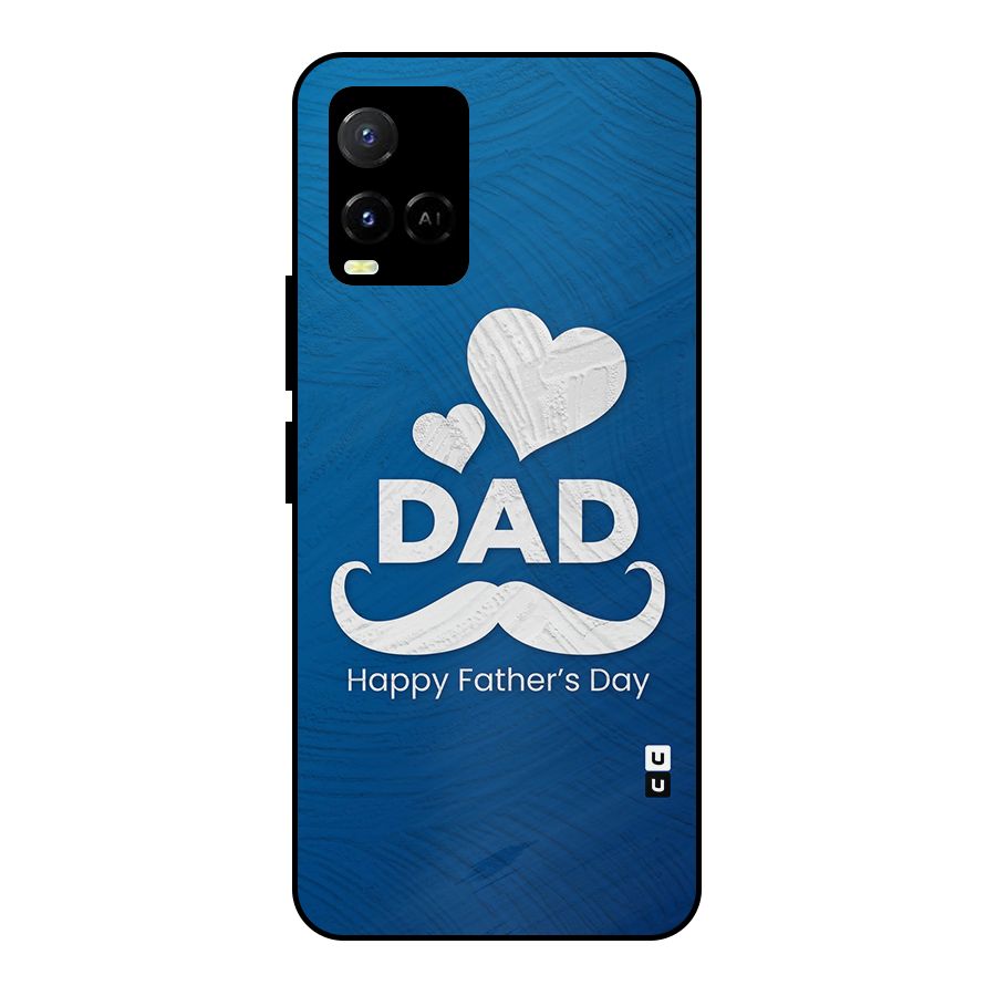 Dad Happy Fathers Day Metal Back Case for Vivo Y21T