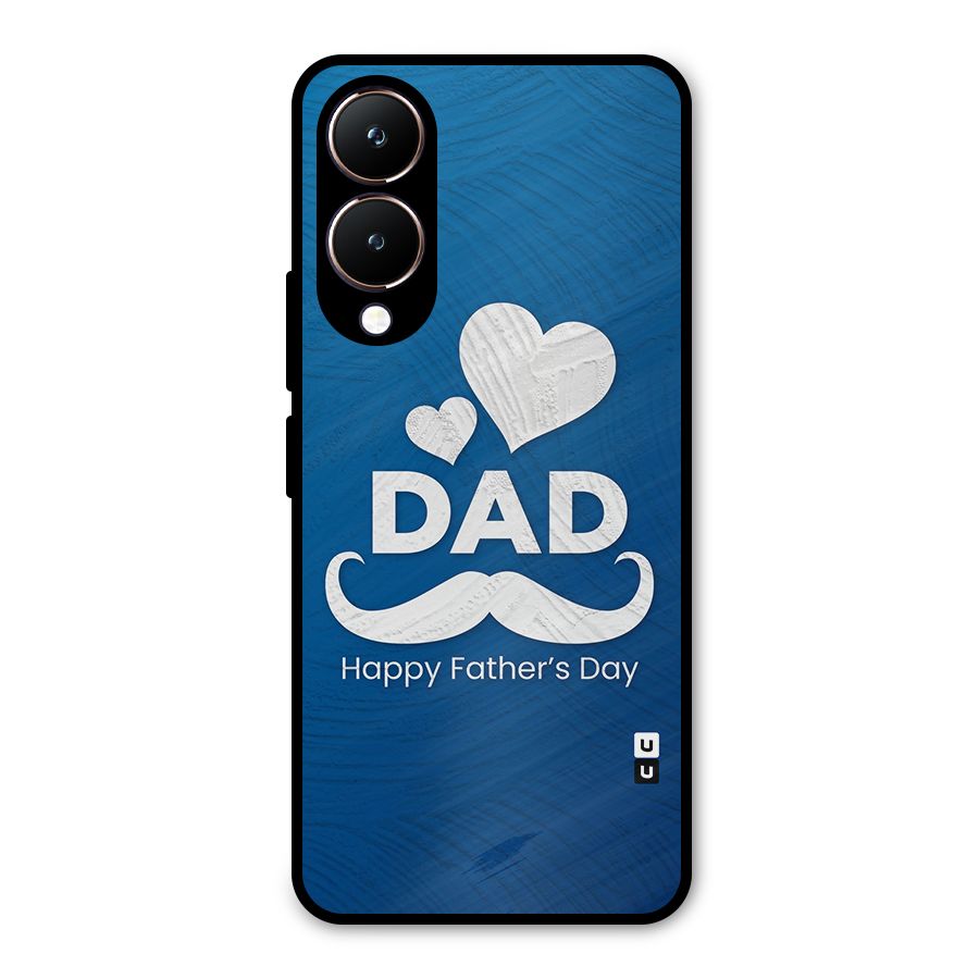 Dad Happy Fathers Day Metal Back Case for Vivo Y28