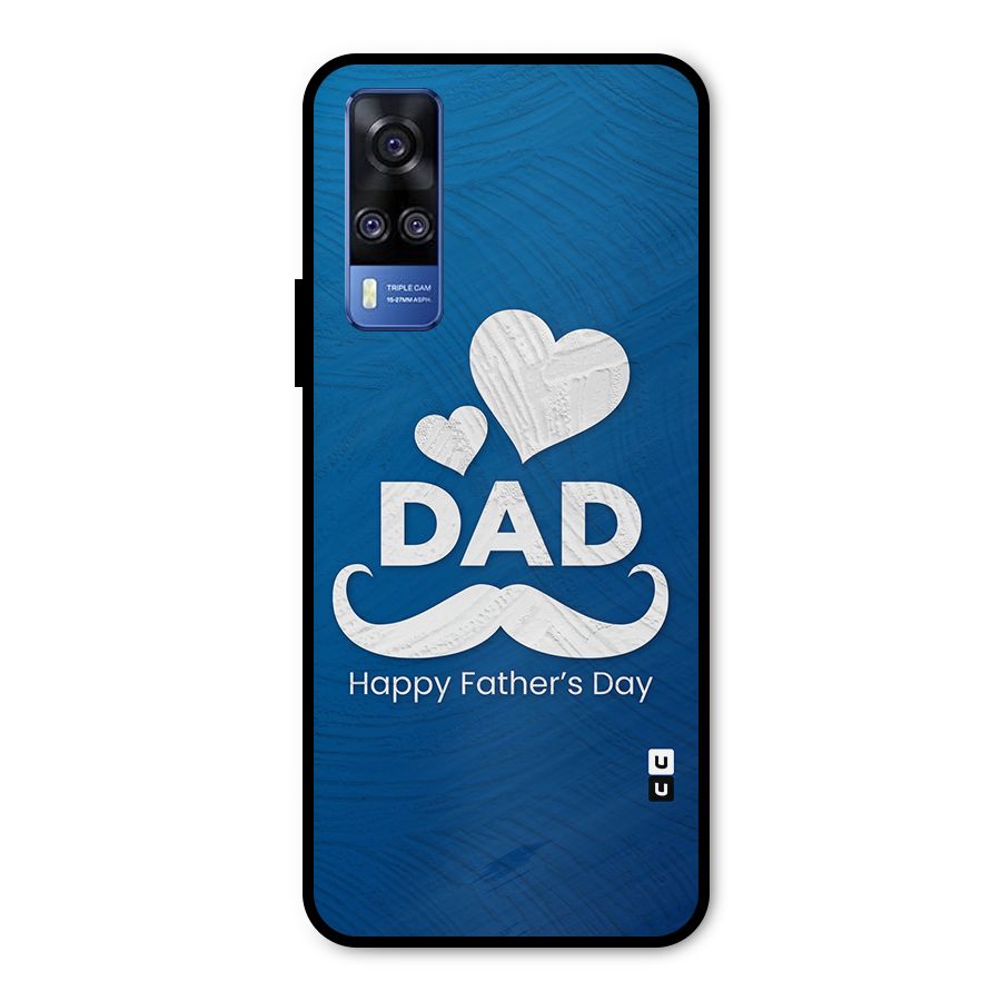 Dad Happy Fathers Day Metal Back Case for Vivo Y31