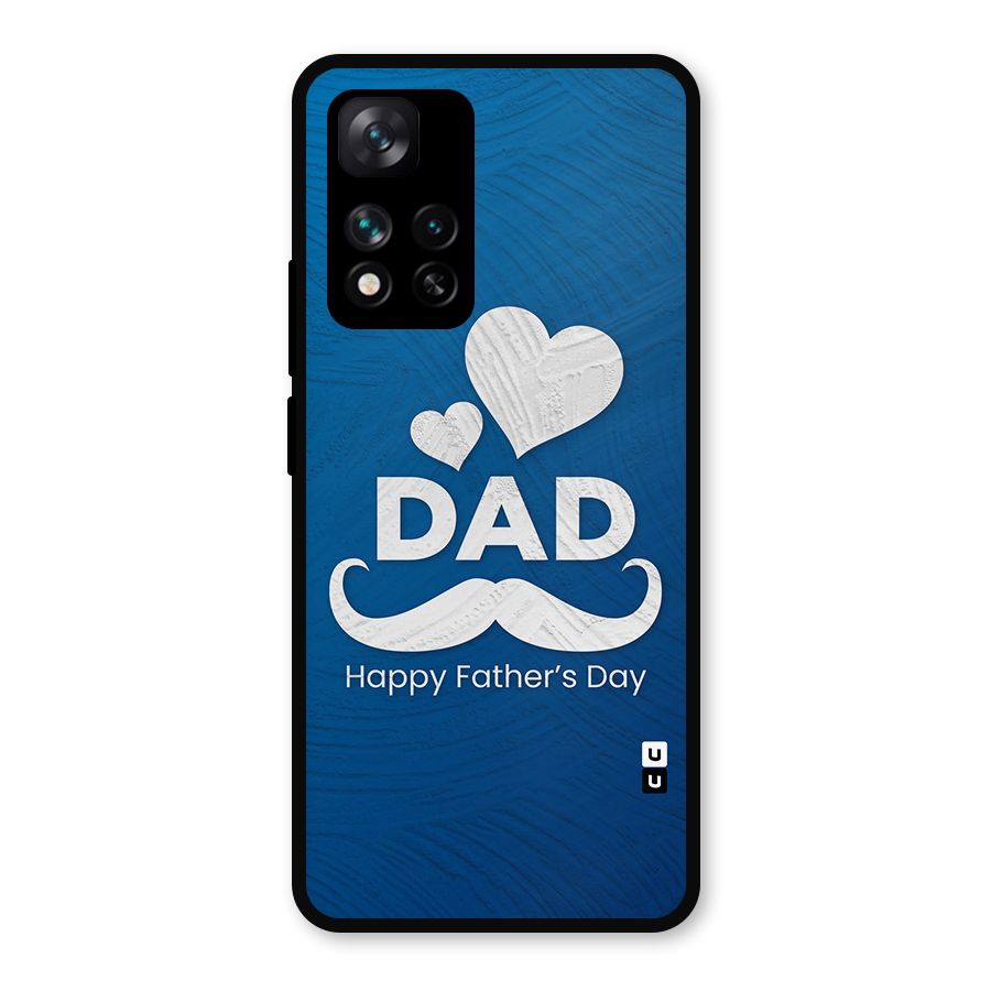 Dad Happy Fathers Day Metal Back Case for Xiaomi 11i Hypercharge 5G