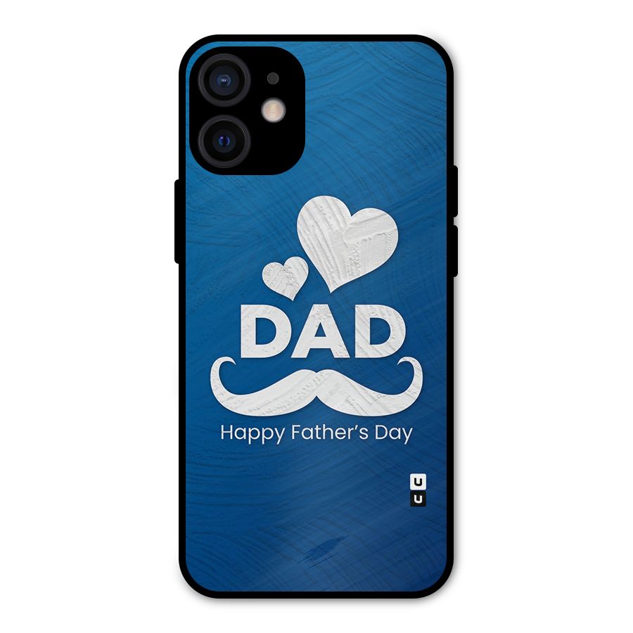 Dad Happy Fathers Day Metal Back Case for iPhone 12 Mini