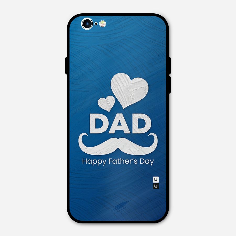Dad Happy Fathers Day Metal Back Case for iPhone 6 6s