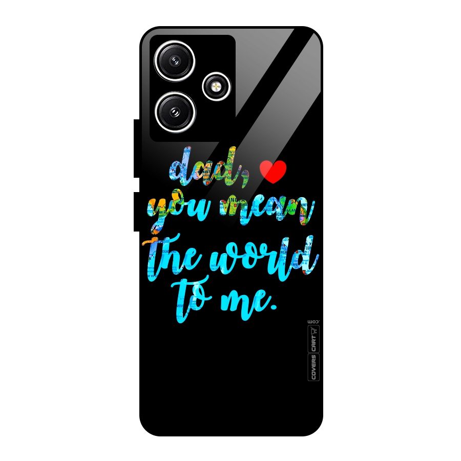 Dad You Mean World to Me Glass Back Case for Poco M6 Pro