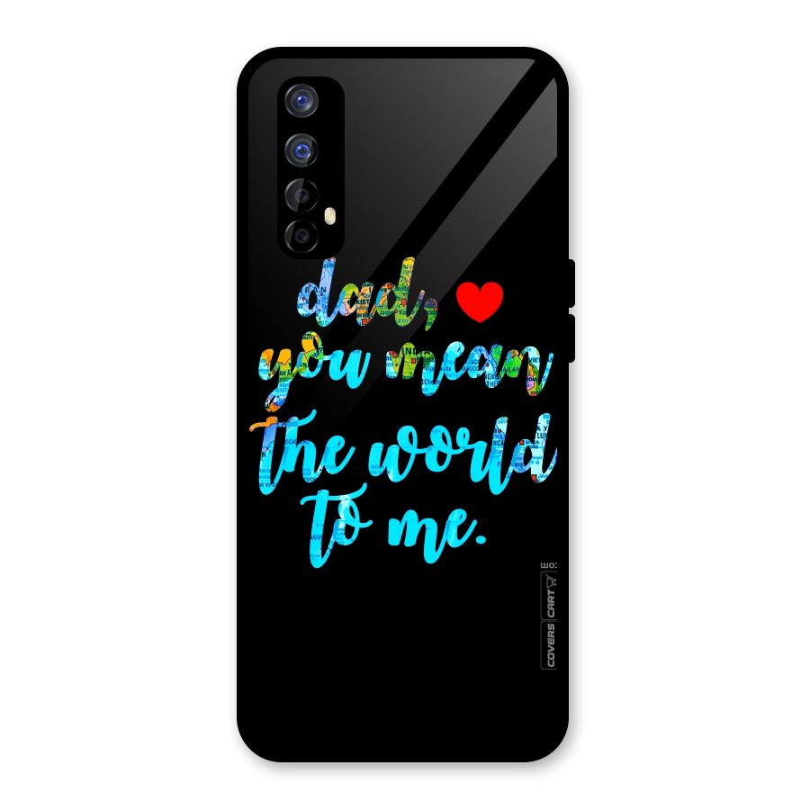 Dad You Mean World to Me Glass Back Case for Realme Narzo 20 Pro