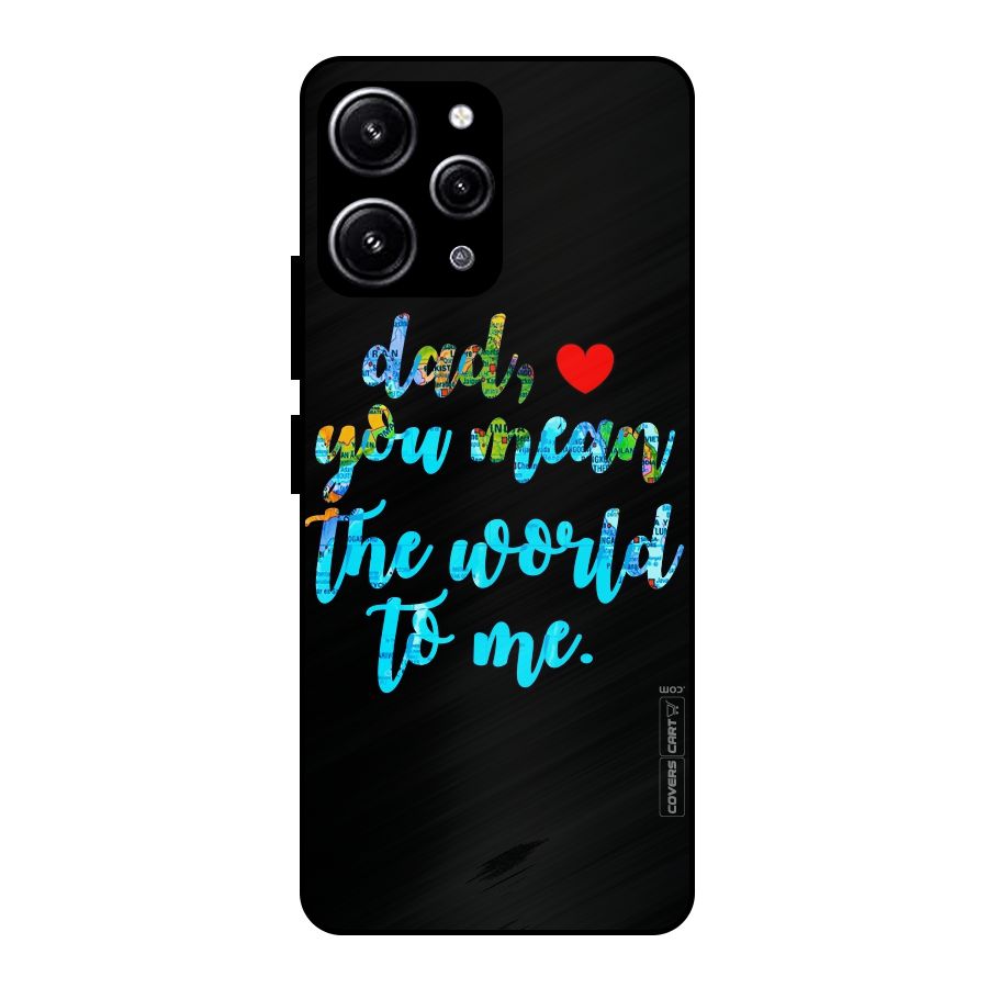 Dad You Mean World to Me Glass Back Case for Redmi 12 4G