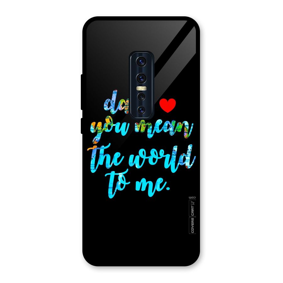 Dad You Mean World to Me Glass Back Case for Vivo V17 Pro