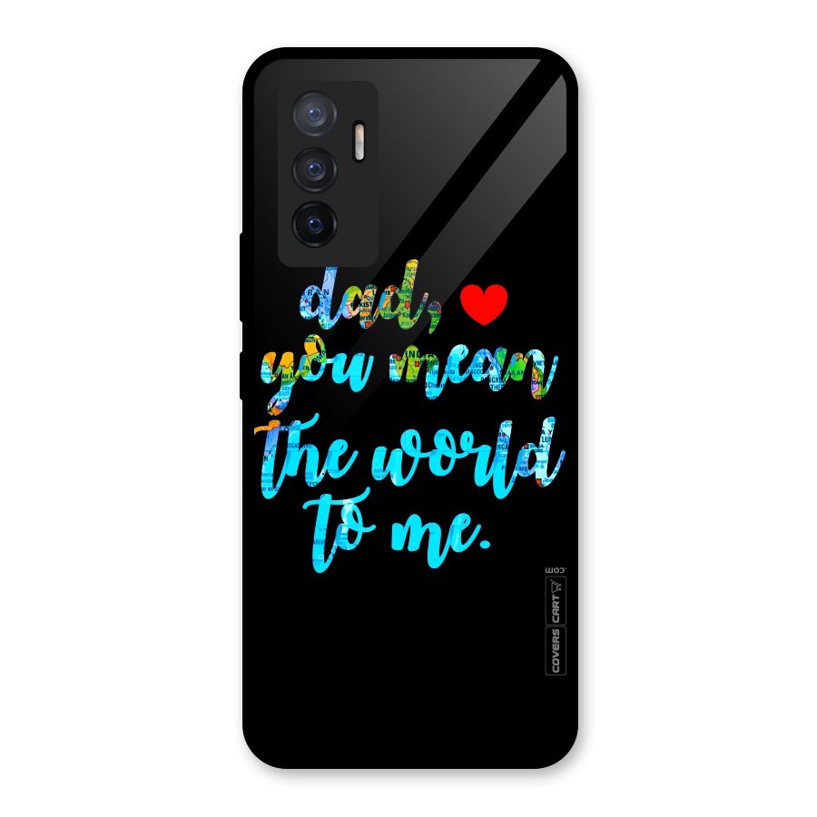 Dad You Mean World to Me Glass Back Case for Vivo V23e