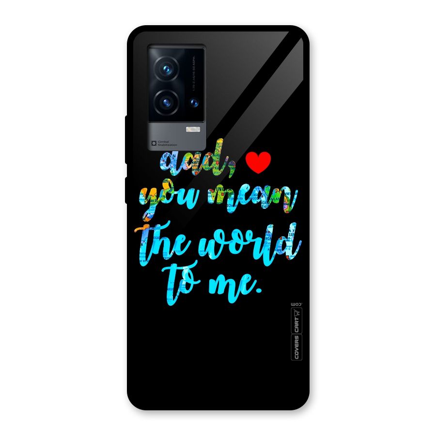 Dad You Mean World to Me Glass Back Case for iQOO 9 5G
