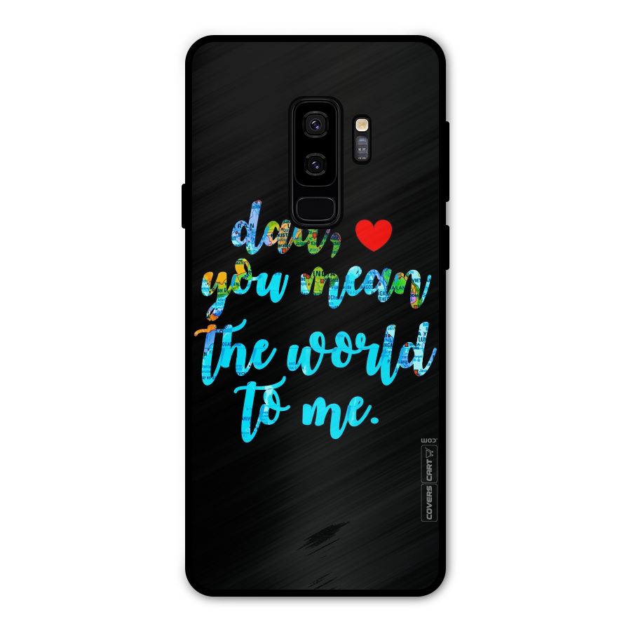 Dad You Mean World to Me Metal Back Case for Galaxy S9 Plus