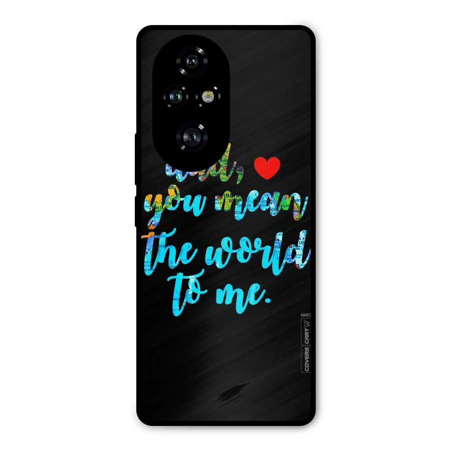 Dad You Mean World to Me Metal Back Case for Honor 200 Pro