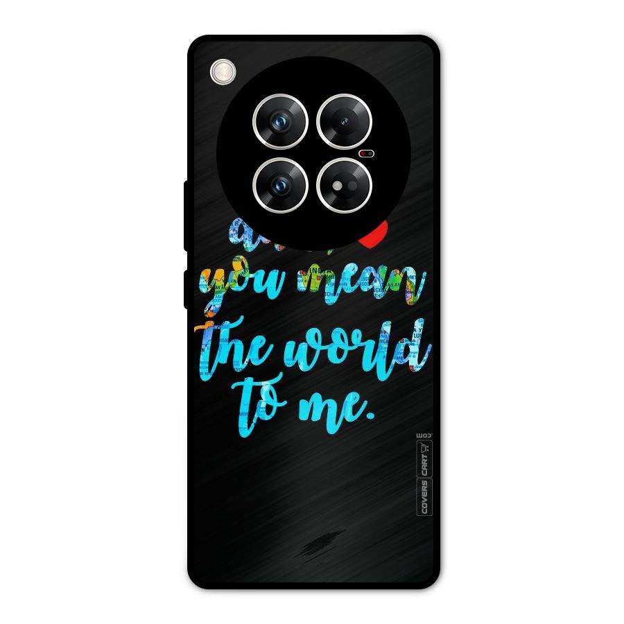 Dad You Mean World to Me Metal Back Case for Infinix Zero 40 5G