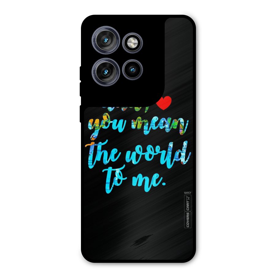 Dad You Mean World to Me Metal Back Case for Motorola Edge 50 Neo