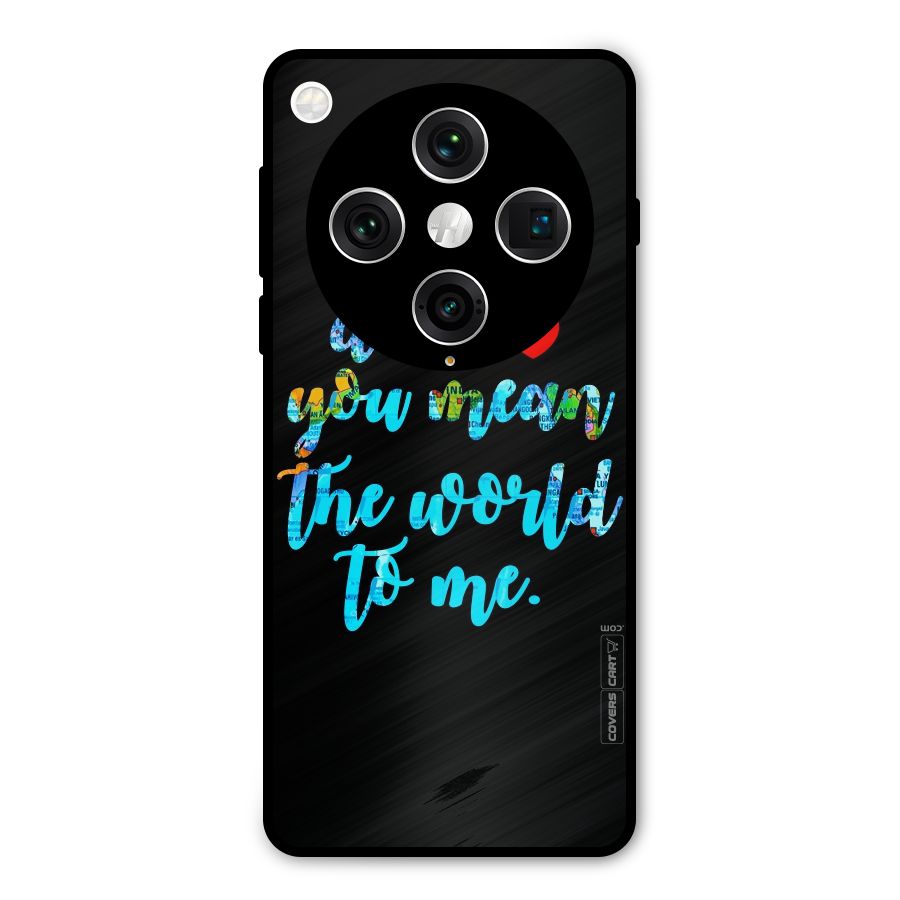 Dad You Mean World to Me Metal Back Case for Oppo Find X8 Pro