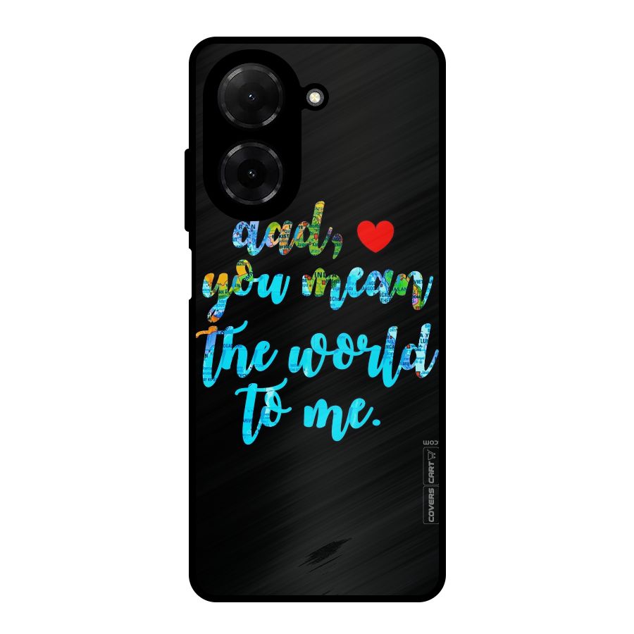 Dad You Mean World to Me Metal Back Case for Poco C71