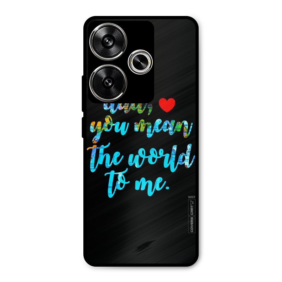Dad You Mean World to Me Metal Back Case for Poco F6