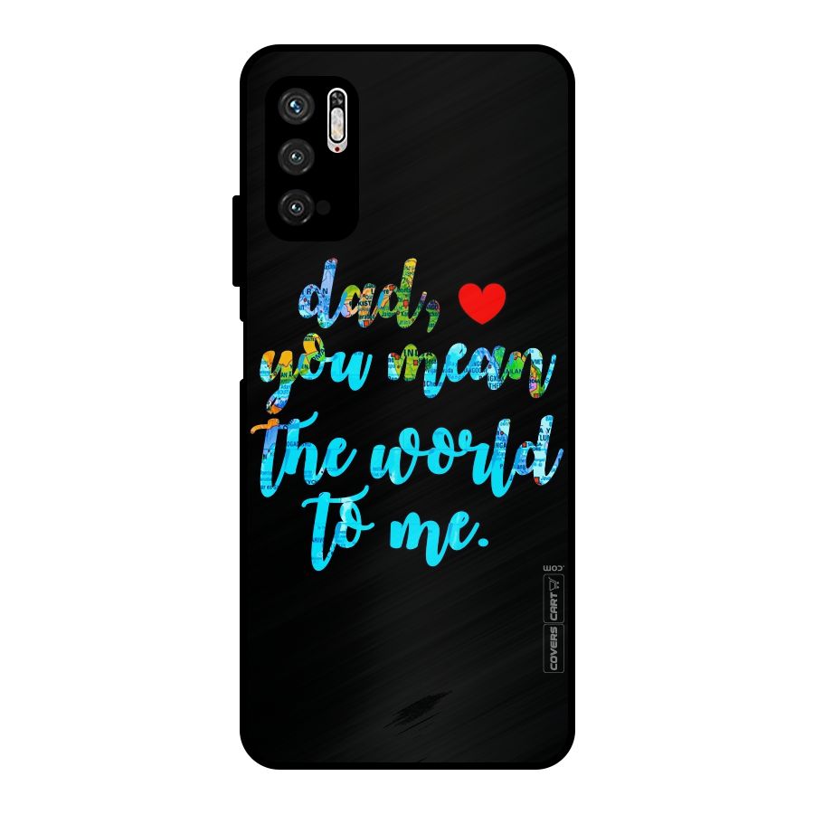 Dad You Mean World to Me Metal Back Case for Poco M3 Pro 5G