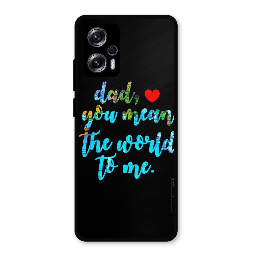 Dad You Mean World to Me Metal Back Case for Redmi K50i