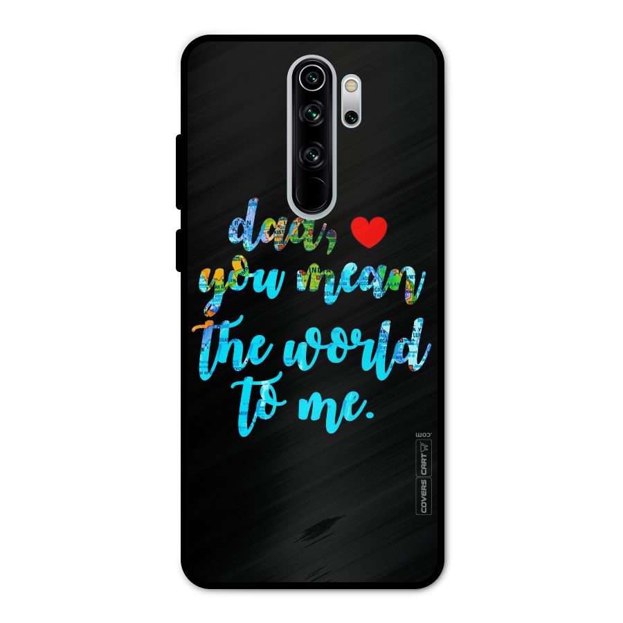 Dad You Mean World to Me Metal Back Case for Redmi Note 8 Pro
