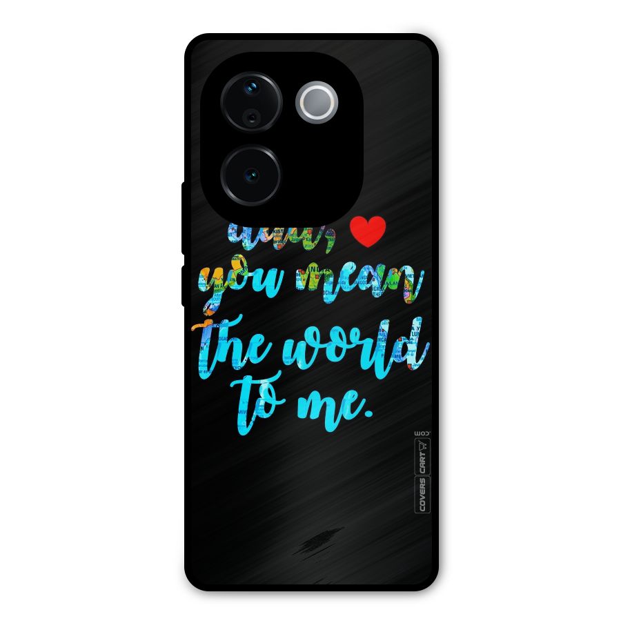 Dad You Mean World to Me Metal Back Case for Vivo T3 Pro