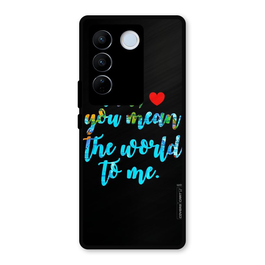 Dad You Mean World to Me Metal Back Case for Vivo V27