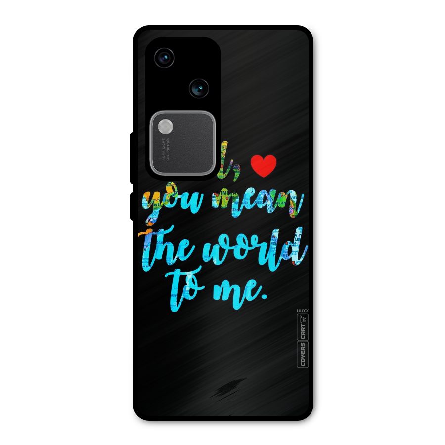 Dad You Mean World to Me Metal Back Case for Vivo V30