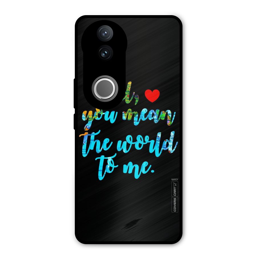 Dad You Mean World to Me Metal Back Case for Vivo V50e
