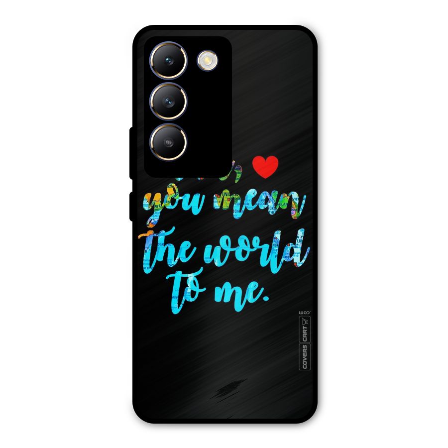 Dad You Mean World to Me Metal Back Case for Vivo Y200e
