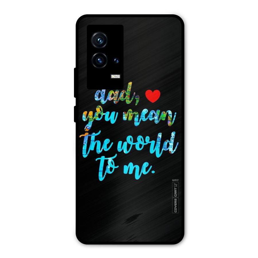 Dad You Mean World to Me Metal Back Case for iQOO 9 5G