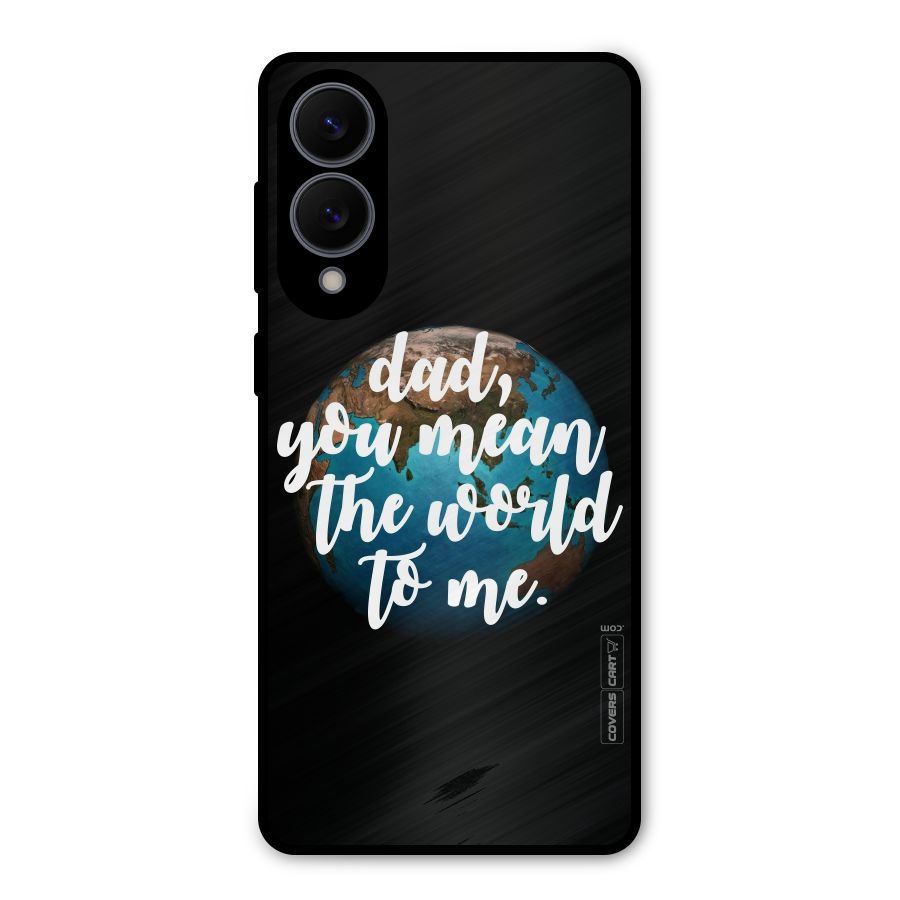 Dad You Mean World to Mes Metal Back Case for Galaxy S25 Edge