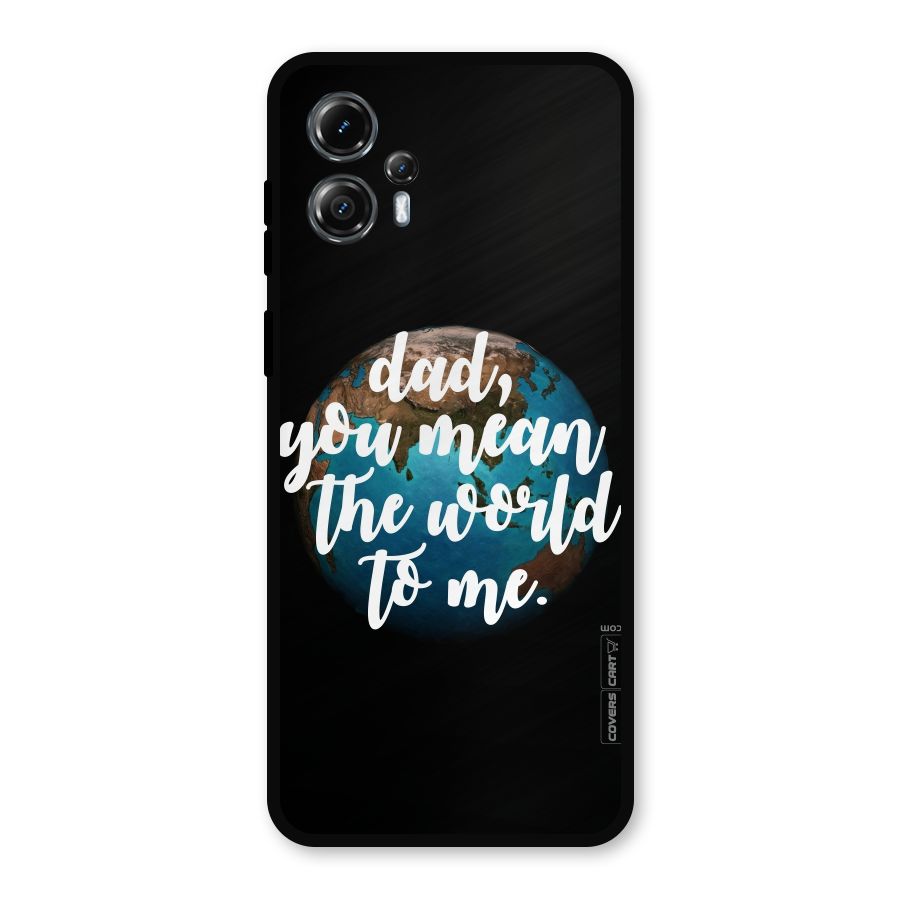 Dad You Mean World to Mes Metal Back Case for Moto G13