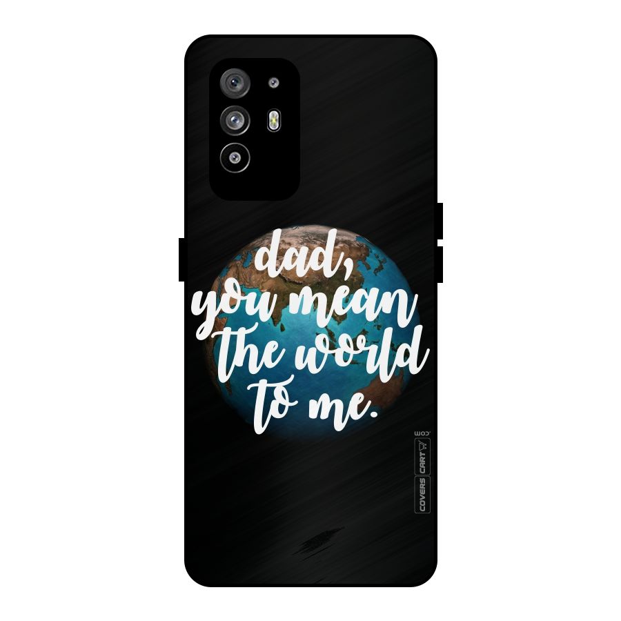 Dad You Mean World to Mes Metal Back Case for Oppo F19 Pro Plus 5G