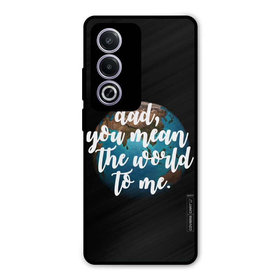 Dad You Mean World to Mes Metal Back Case for Oppo K12x