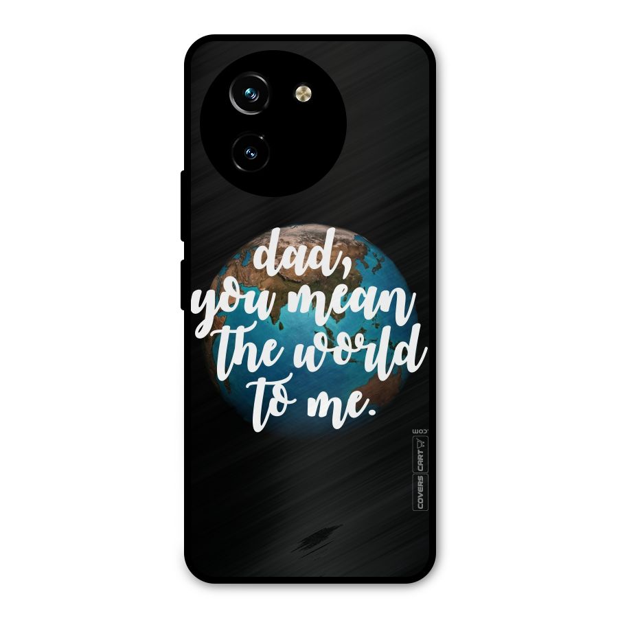 Dad You Mean World to Mes Metal Back Case for Vivo T3x