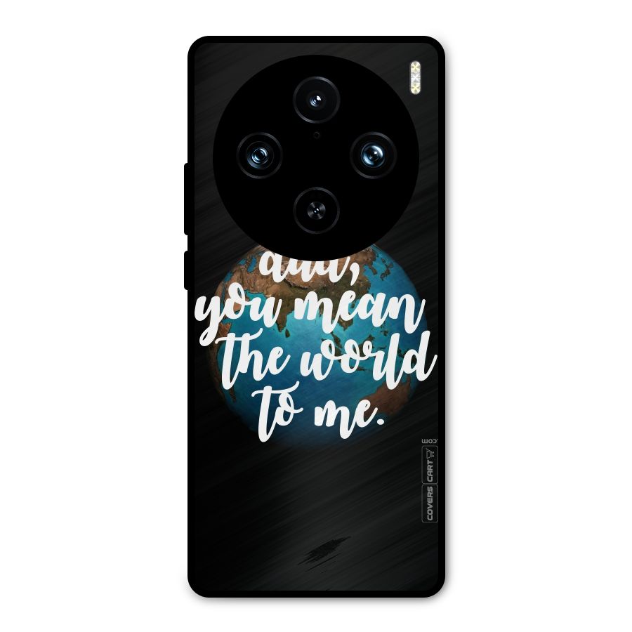 Dad You Mean World to Mes Metal Back Case for Vivo X100 Pro