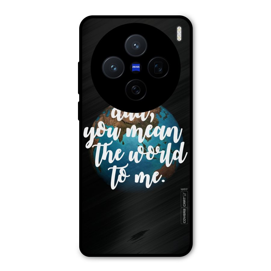 Dad You Mean World to Mes Metal Back Case for Vivo X200